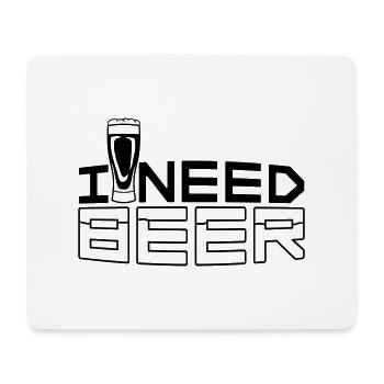 I Need Beer - Mouse Pad (horizontal) - white - Front