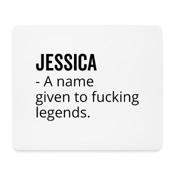 Jessica a Name Given to Fucking Legends - Mouse Pad (horizontal) - white - Front