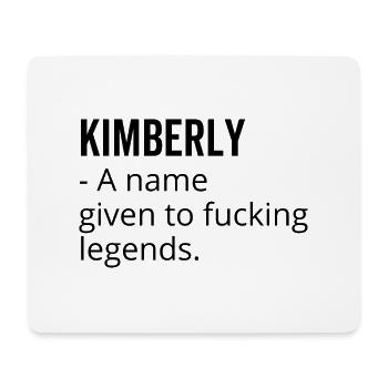 Kimberly a Name Given to Fucking Legends - Mouse Pad (horizontal) - white - Front