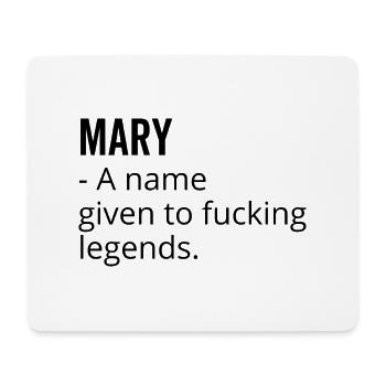 Mary a Name Given to Fucking Legends - Mouse Pad (horizontal) - white - Front