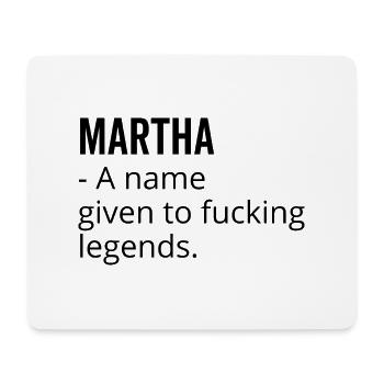 Martha a Name Given to Fucking Legends - Mouse Pad (horizontal) - white - Front
