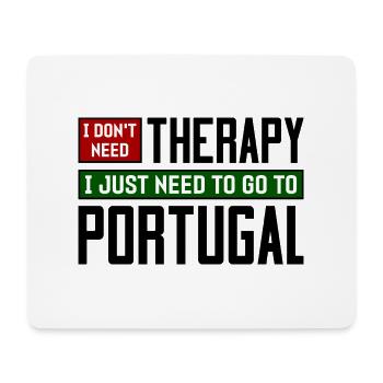Ich brauche keine Therapie, ich muss nur nach Portugal - Mousepad (Querformat) - Weiß - Vorne
