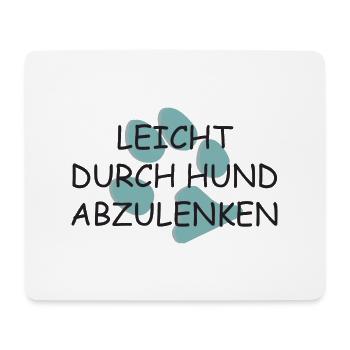 Leicht durch Hund abzulenken mit Pfote - Mousepad (Querformat) - Weiß - Vorne