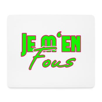 Je m'en Fous Das ist mir egal französisch Lehrer - Mousepad (Querformat) - Weiß - Vorne
