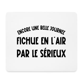 encore une belle journée fichue en l'air - Tapis de souris (format paysage) - blanc - Devant