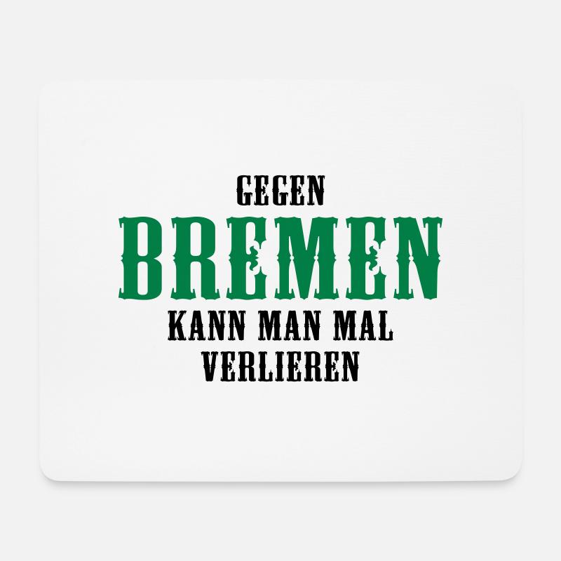 Gegen Bremen kann man mal verlieren - Mousepad (Querformat) - Weiß