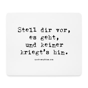 keiner kriegts hin - Mousepad (Querformat) - Weiß - Vorne