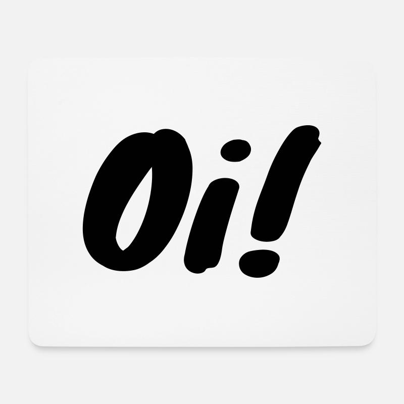 oi! - Mousepad (Querformat) - Weiß