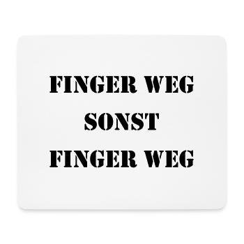 Finger weg sonst Finger weg schwarz - Mousepad (Querformat) - Weiß - Vorne
