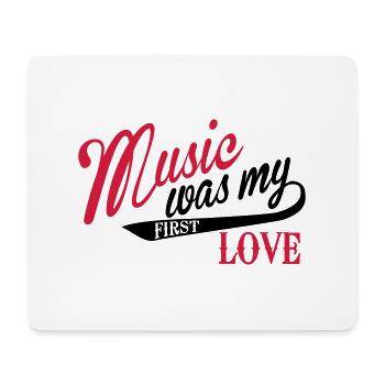 Music mean what my first love - music, first love - Mouse Pad (horizontal) - white - Front