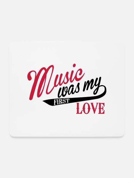 Music was my first love - Musik, meine erste Liebe - Mousepad (Querformat) - Weiß