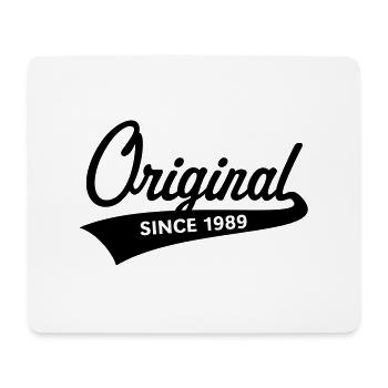 Original Since 1989 (Geburtsjahr, Geburtstag / B) - Mousepad (Querformat) - Weiß - Vorne