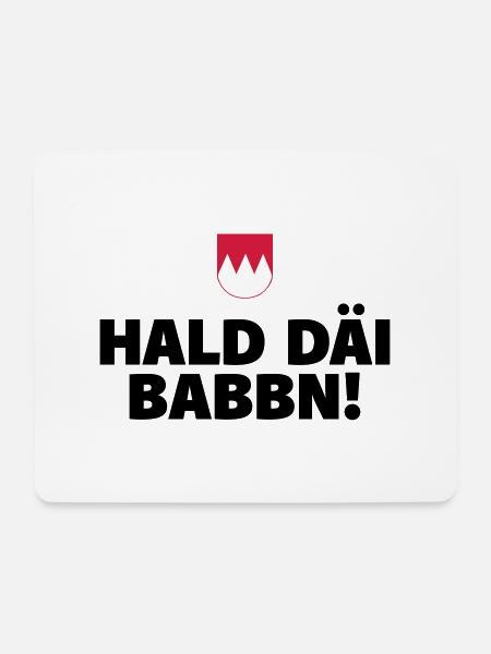 Halt Däi Babbn - Mousepad (Querformat) - Weiß