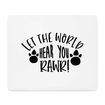 Let the World hear you RAWR - Tapis de souris (format paysage) - blanc - Devant