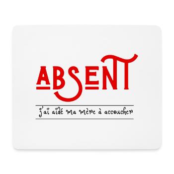 absent j'ai aidé ma mère à accoucher - Tapis de souris (format paysage) - blanc - Devant
