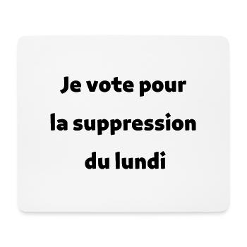 Tee-shirt drôle | Pour la suppression du lundi - Tapis de souris (format paysage) - blanc - Devant