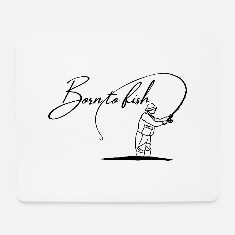 Born to fish - Mouse Pad (horizontal) - white