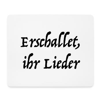 Erschallet, ihr Lieder - Mousepad (Querformat) - Weiß - Vorne