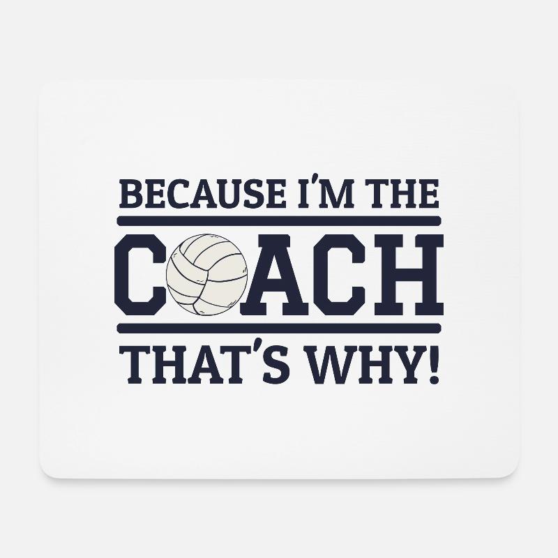 Because I'm The Coach That's Why Funny Volleyball - Mousepad (Querformat) - Weiß