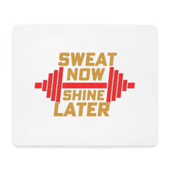 Sweat Now Shine Later Train d’entraînement d’haltérophilie - Tapis de souris (format paysage) - blanc - Devant