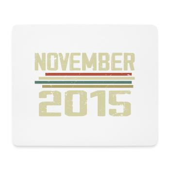 Jahrgang November 2015 vintage Retro November 2015 - Mousepad (Querformat) - Weiß - Vorne