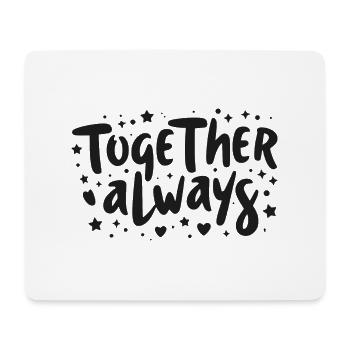 Immer zusammen - Mousepad (Querformat) - Weiß - Vorne