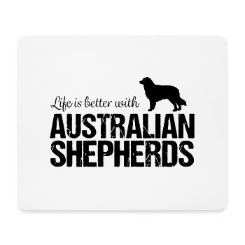 Aussie Life is better with Australian Shepherds - Mouse Pad (horizontal) - white - Front