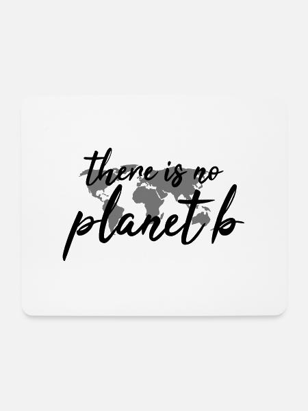 There is no planet b - Mousepad (Querformat) - Weiß