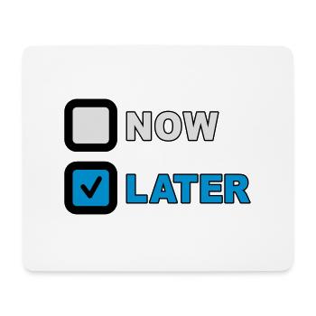 Now Later Question - Mousepad (Querformat) - Weiß - Vorne