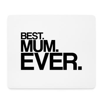 best mum ever - Mousepad (Querformat) - Weiß - Vorne