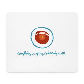HAL Everything is going extremely well - Mousepad (Querformat) - Weiß - Vorne