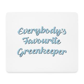Everybodys favourite greenkeeper funny t - Mouse Pad (horizontal) - white - Front