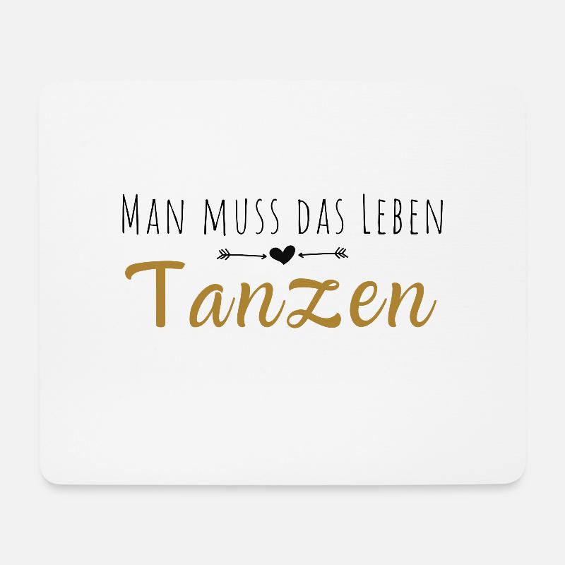 Man muss das Leben tanzen! - Mousepad (Querformat) - Weiß