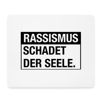 Rassismus schadet der Seele - Mousepad (Querformat) - Weiß - Vorne