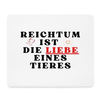 Reichtum ist die Liebe eine tieres Tierliebe - Mousepad (Querformat) - Weiß - Vorne