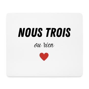 nous trois ou rien - Tapis de souris (format paysage) - blanc - Devant