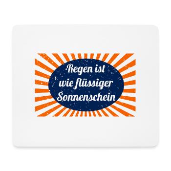 Regen ist wie füssiger Sonnenschein - Mousepad (Querformat) - Weiß - Vorne