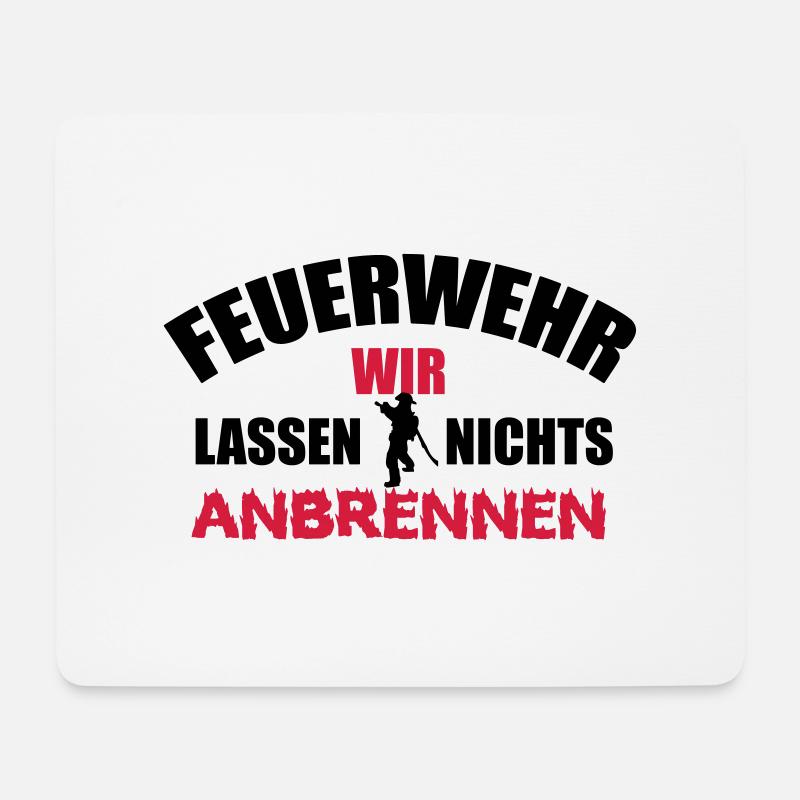 Wir lassen nichts anbrennen - Feuerwehr - Mousepad (Querformat) - Weiß