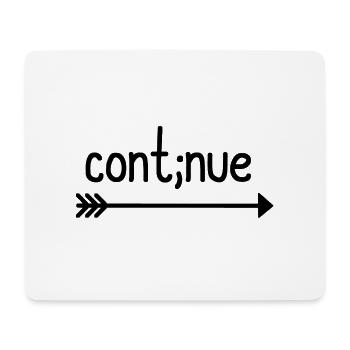 cont;nue - weitermachen Geschenk für Kämpfer Pfeil - Mousepad (Querformat) - Weiß - Vorne
