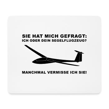 Manchmal vermisse ich sie. Segelflieger T-Shirt - Mousepad (Querformat) - Weiß - Vorne