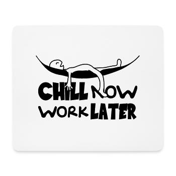 Chill now work later hängematte schlafen - Mousepad (Querformat) - Weiß - Vorne