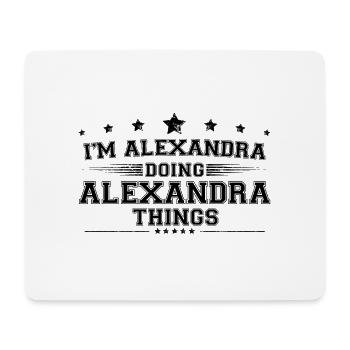 Ich bin Alexandra, die Alexandra-Dinge macht - Mousepad (Querformat) - Weiß - Vorne