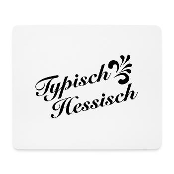Typisch Hessisch – Original hessische Shirts - Mousepad (Querformat) - Weiß - Vorne