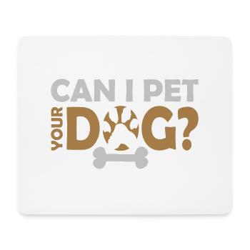 Caressez votre chien en disant - Tapis de souris (format paysage) - blanc - Devant