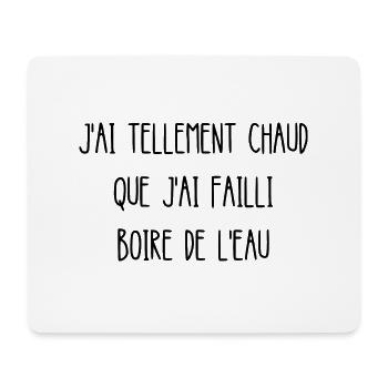 j'ai tellement chaud - Tapis de souris (format paysage) - blanc - Devant
