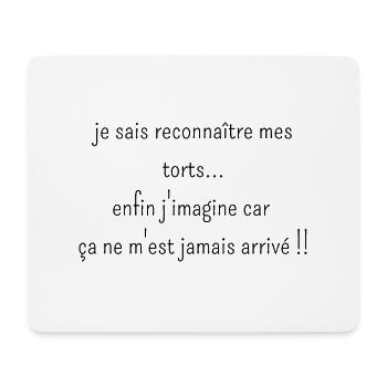 je sais reconnaître mes torts - Tapis de souris (format paysage) - blanc - Devant