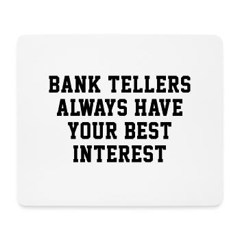 Bank Tellers Always Have Your Best Interest Banker - Mousepad (Querformat) - Weiß - Vorne