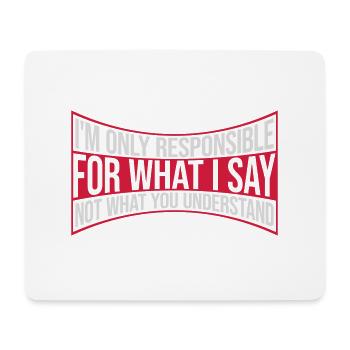 ce que je dis citation - Tapis de souris (format paysage) - blanc - Devant