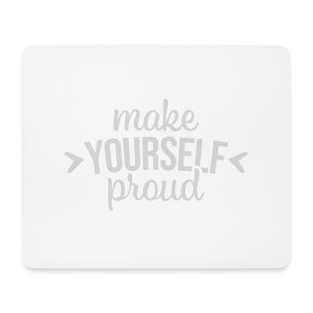 make yourself proud Zitat - Mousepad (Querformat) - Weiß - Vorne