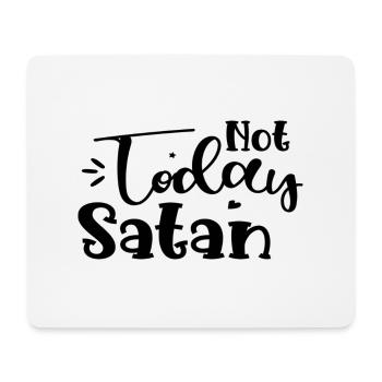 Not Today Satan - Mouse Pad (horizontal) - white - Front